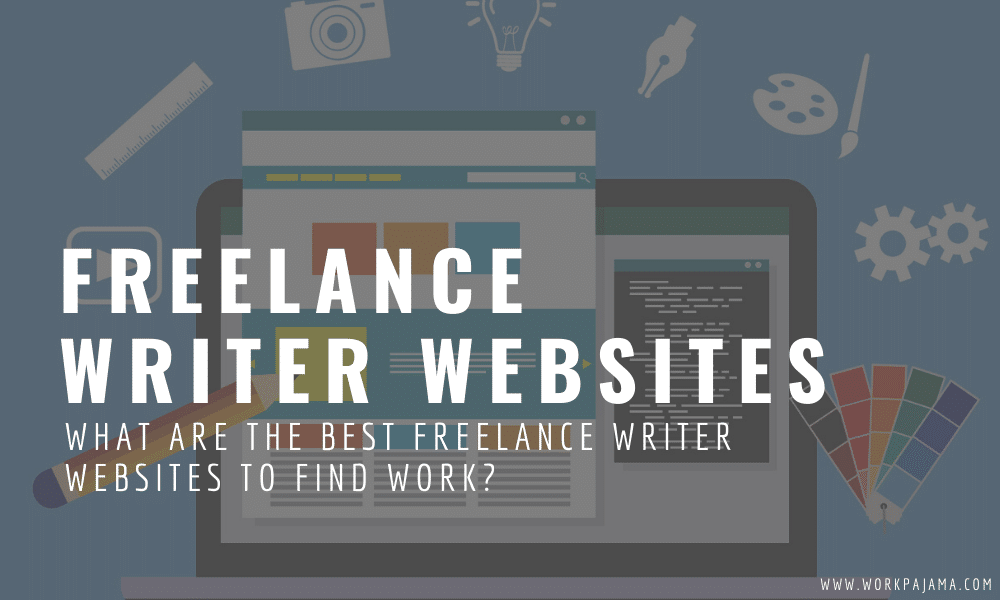 What Are the Best Freelance Writer Websites to Find Work?