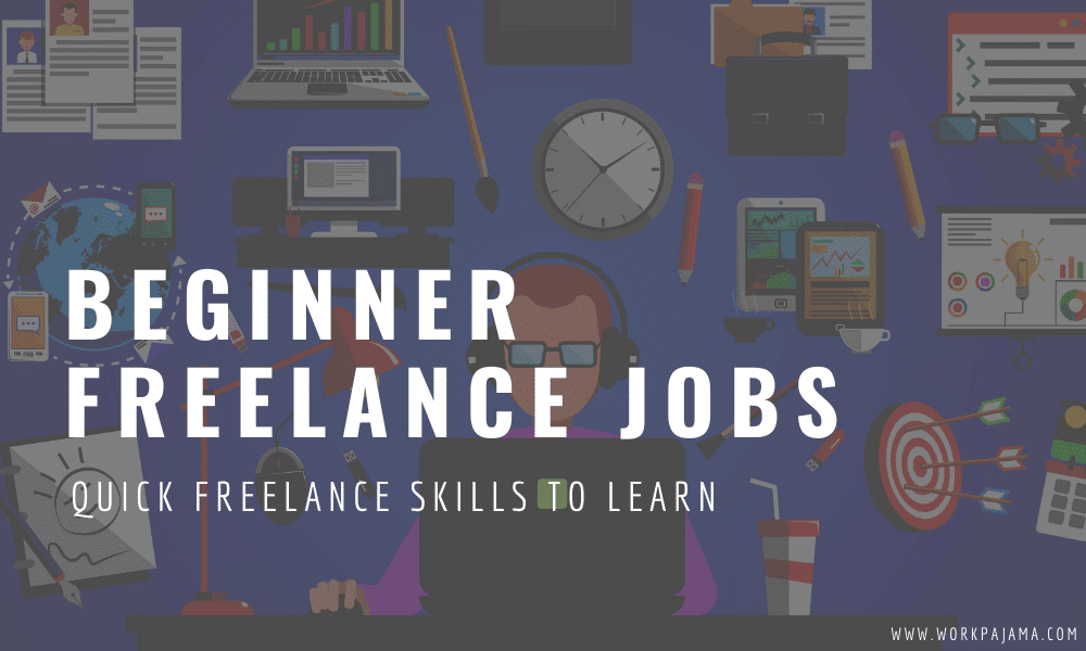 Beginner Freelance Jobs: Quick Freelance Skills to Learn